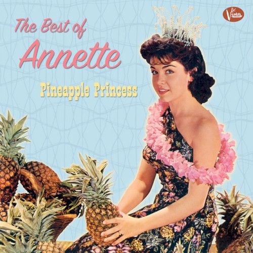 The Best Of Annette: Pineapple Princess