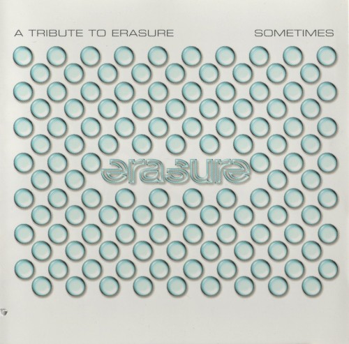 Sometimes: A Tribute to Erasure