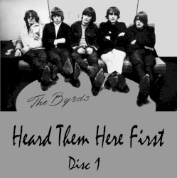 The Byrds Heard Them Here First