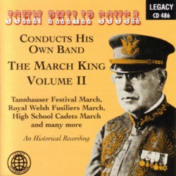 John Philip Sousa Conducts His Own Band: The March King, Volume II
