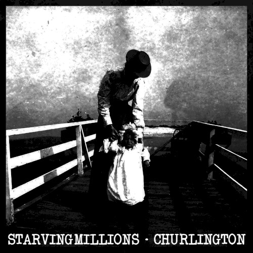 Starving Millions / Churlington