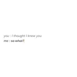 SO WHAT!