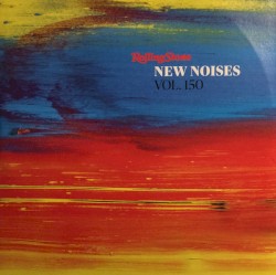 Rolling Stone: New Noises, Volume 150