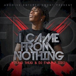 I Came From Nothing