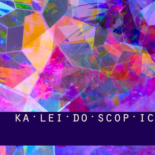 Kaleidoscopic