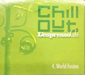 Chill Out - L'Espresso Cafè 4. World Fusion
