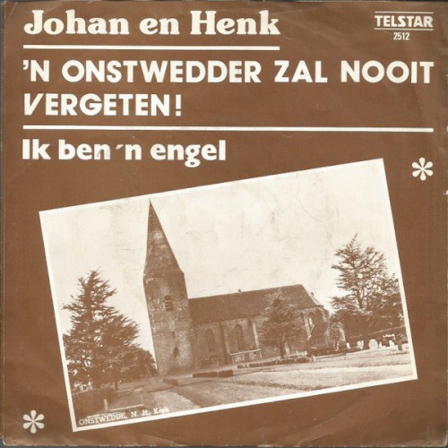 ’n Onstwedder zal nooit vergeten / Ik ben ’n engel