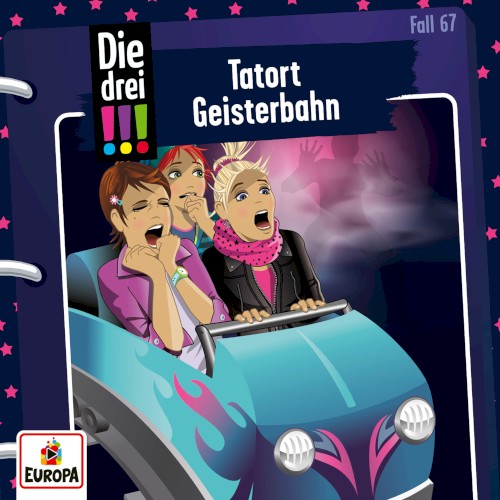 Die drei !!! Fall 67: Tatort Geisterbahn