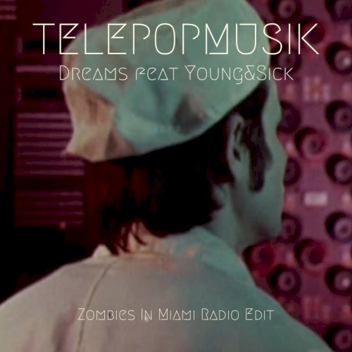 Dreams (Zombies in Miami radio edit)