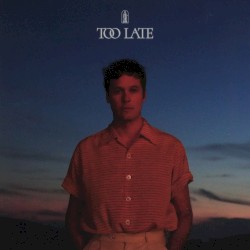 Too Late
