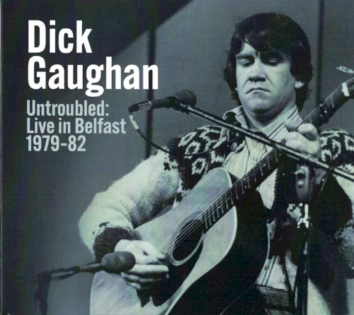 Untroubled: Live in Belfast 1979-82