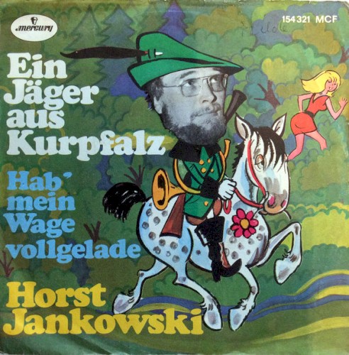 Ein Jäger aus Kurpfalz / Hab' mein Wagen vollgelade'