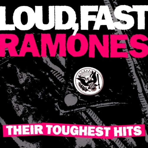 Loud, Fast Ramones: Their Toughest Hits