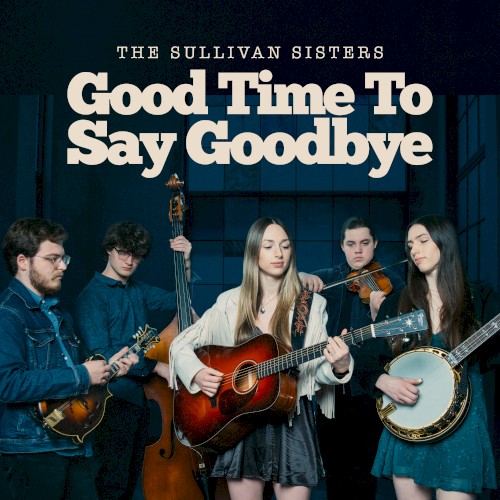 Good Time to Say Goodbye
