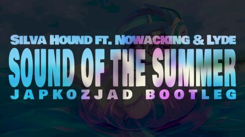 Sound of the Summer (Japkozjad bootleg)