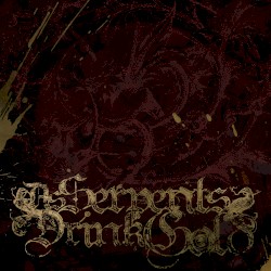 As Serpents Drink Gold