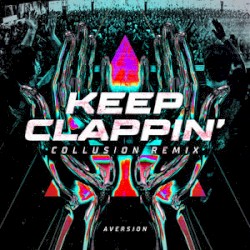 KEEP CLAPPIN' (Collusion Remix)