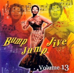 Bump Jump Jive, Volume 13