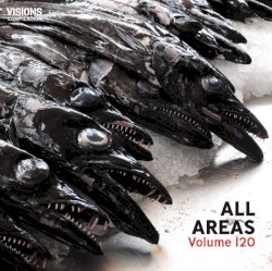 VISIONS: All Areas, Volume 120