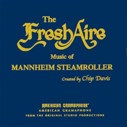 The Fresh Aire Music of Mannheim Steamroller