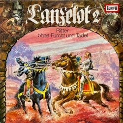 Lanzelot – Ritter ohne Furcht und Tadel 2: Am Artushof
