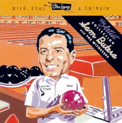 Ultra‐Lounge: Wild, Cool & Swingin’, The Artist Collection, Volume 6