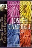 The Lost Teachings of Joseph Campbell, Volume Nine: Beyond Dogma: The Vision Quest Experience