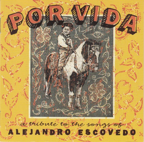 Por Vida: A Tribute to the Songs of Alejandro Escovedo