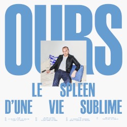 Le Spleen d’une vie sublime