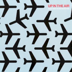 Up in the Air: Music From the Motion Picture