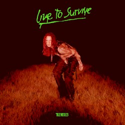 Live to Survive (Remixes)