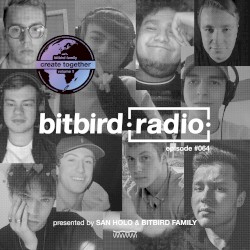 San Holo Presents: bitbird Radio #064 w/ bitbird family