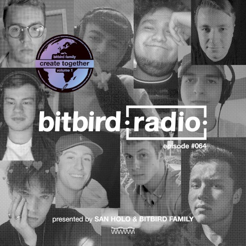 San Holo Presents: bitbird Radio #064 w/ bitbird family