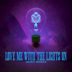 Love Me With The Lights On