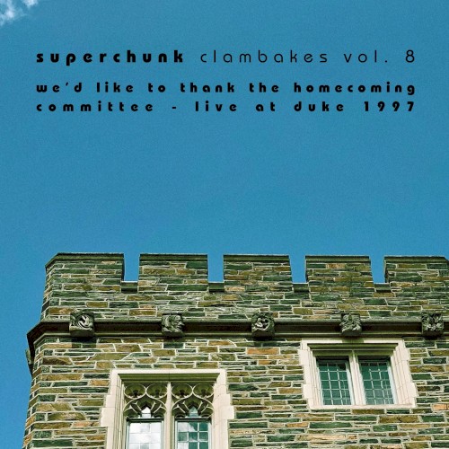 Clambakes Vol. 8: We’d Like to Thank the Homecoming Committee - Live at Duke 1997