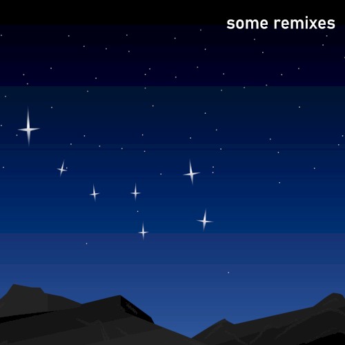 some remixes