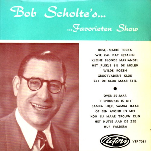 Bob Scholte’s favorieten show