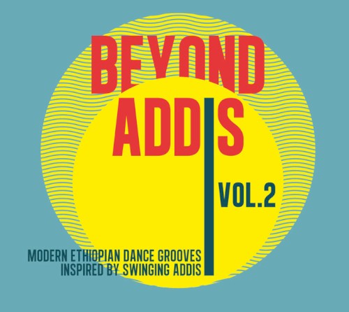 Beyond Addis, Vol. 2