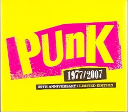 Punk: 1977-2007 30th Anniversary