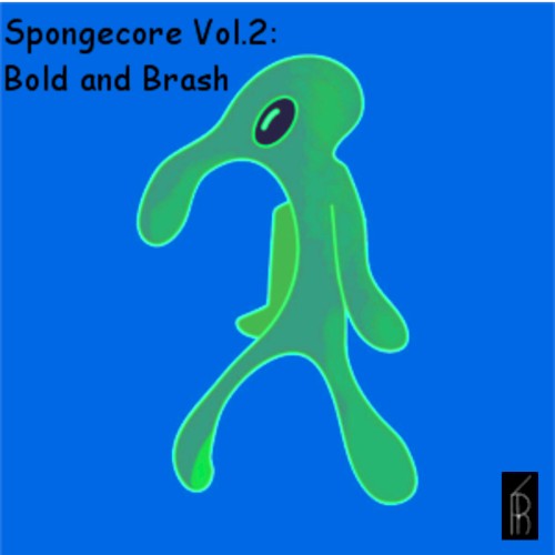 Spongecore Vol.2 Bold and Brash
