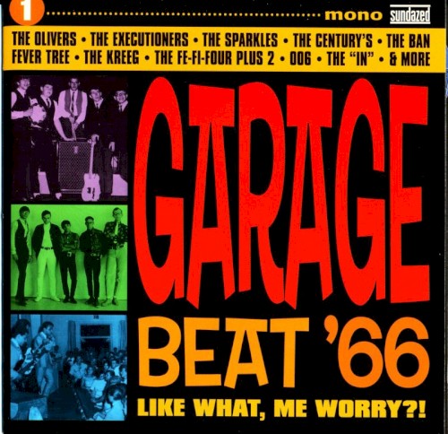 Garage Beat '66, Volume 1: Like What, Me Worry?