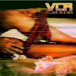 VCR Love Scenes
