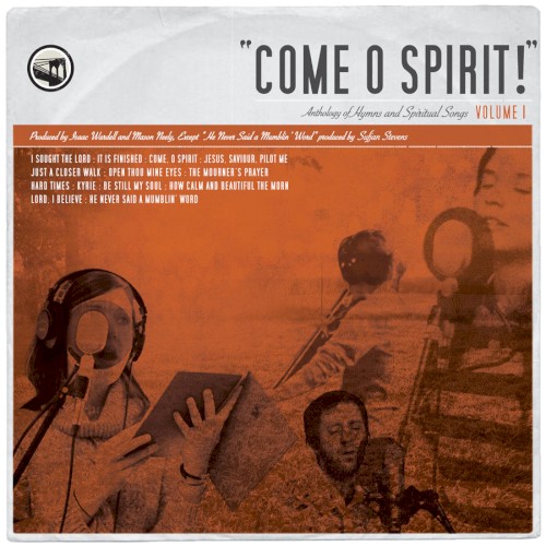 Come O Spirit! Anthology of Hymns & Spiritual Songs, Volume 1