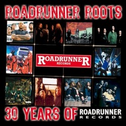 Roadrunner Roots: 30 Years of Roadrunner Records