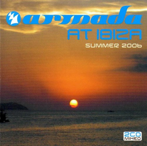 Armada at Ibiza: Summer 2006