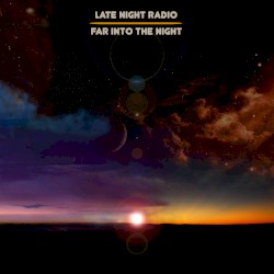 Far Into The Night