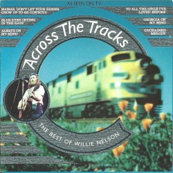 Across the Tracks: The Best of Willie Nelson