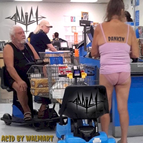 Dankin - Acid By Walmart