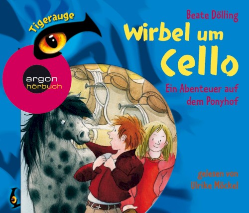 Tigerauge: Wirbel um Cello: Ein Abenteuer auf dem Ponyhof