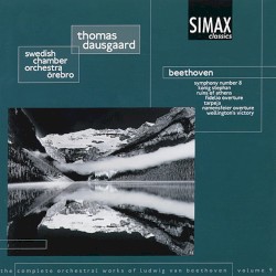 Symphony No. 8, Tarpeja Triumph-March, Namensfeier Overture, Wellington's Sieg, Köningstephan Overture, Siegesmarsch